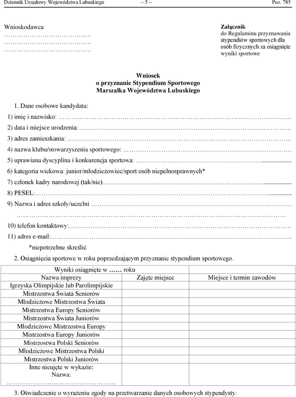 .. 4) nazwa klubu/stowarzyszenia sportowego:. 5) uprawiana dyscyplina i konkurencja sportowa:.