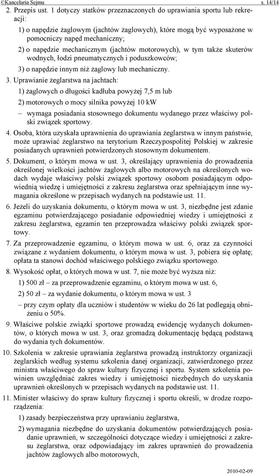 (jachtów motorowych), w tym także skuterów wodnych, łodzi pneumatycznych i poduszkowców; 3)