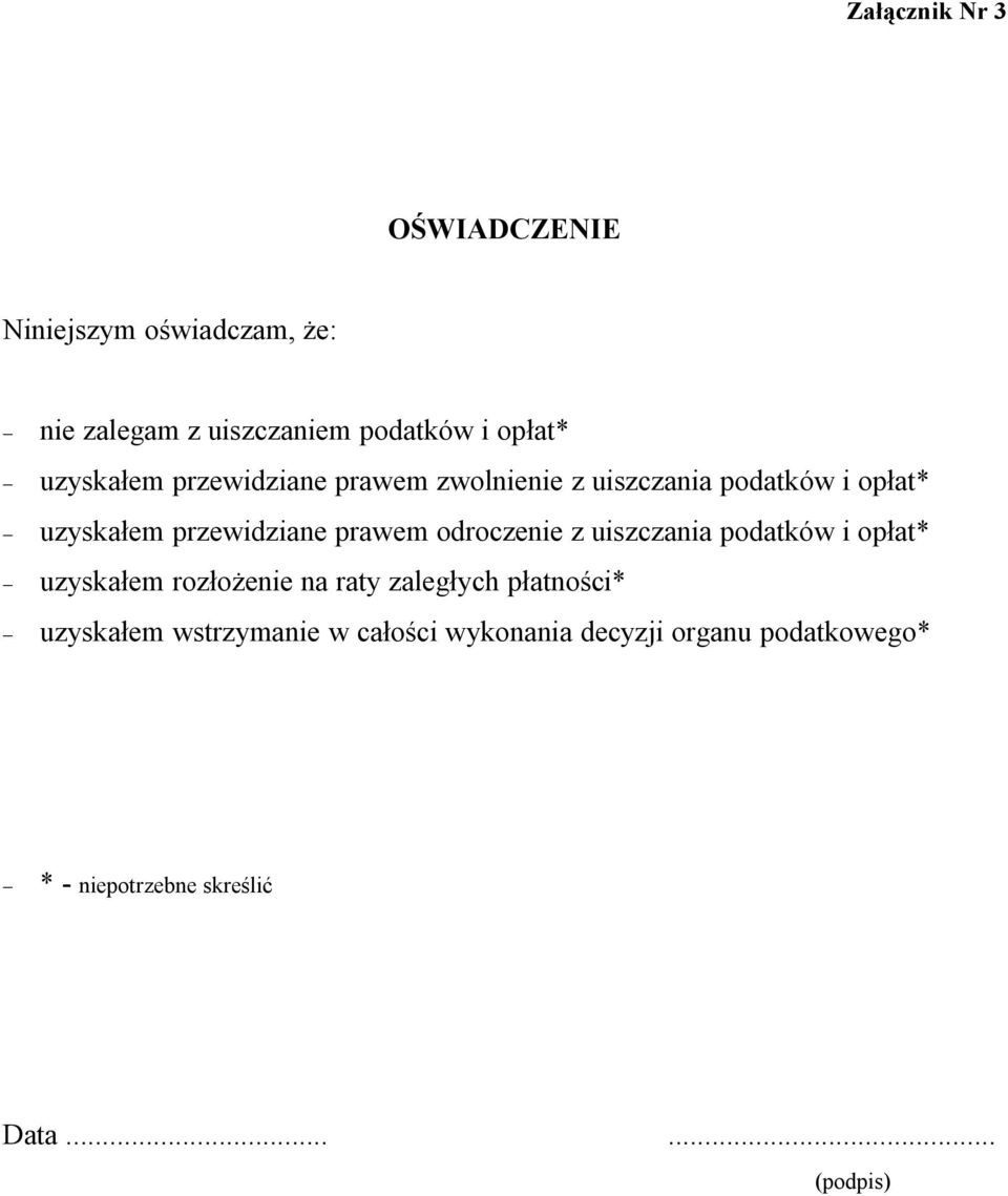 odroczenie z uiszczania podatków i opłat* uzyskałem rozłożenie na raty zaległych płatności* uzyskałem