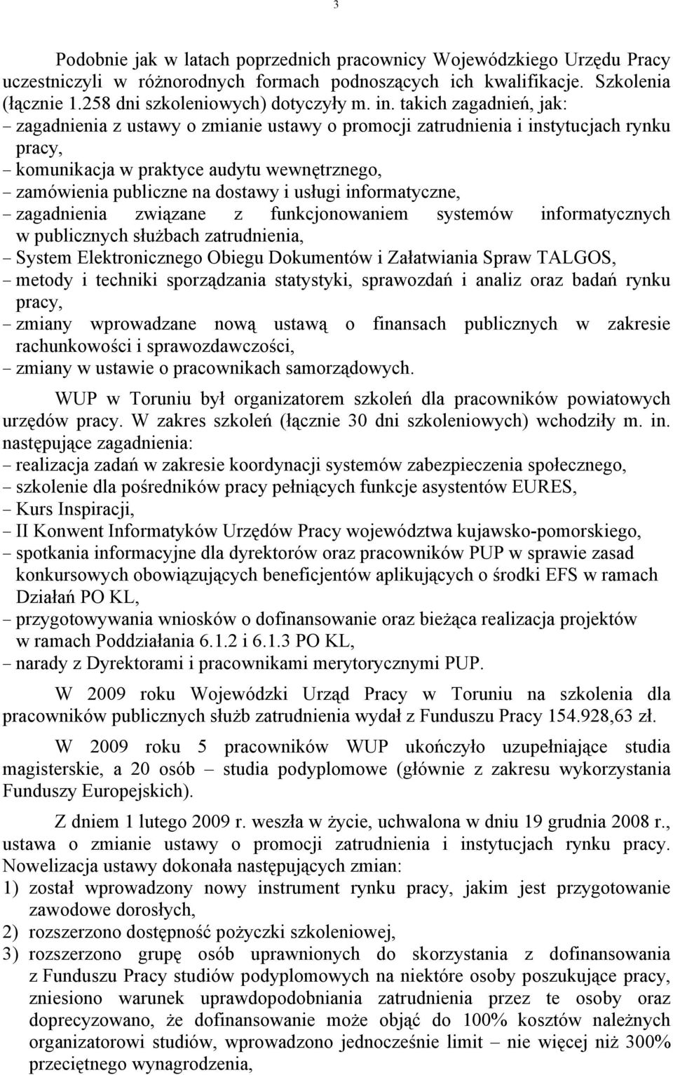 usługi informatyczne, zagadnienia związane z funkcjonowaniem systemów informatycznych w publicznych służbach zatrudnienia, System Elektronicznego Obiegu Dokumentów i Załatwiania Spraw TALGOS, metody