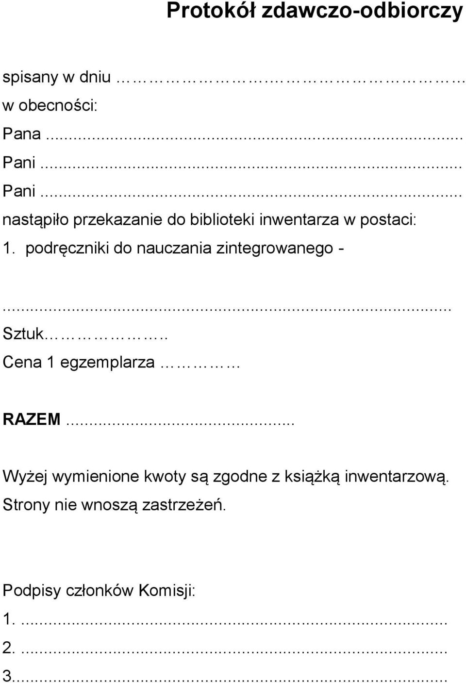 podręczniki do nauczania zintegrowanego -... Sztuk.. Cena 1 egzemplarza RAZEM.