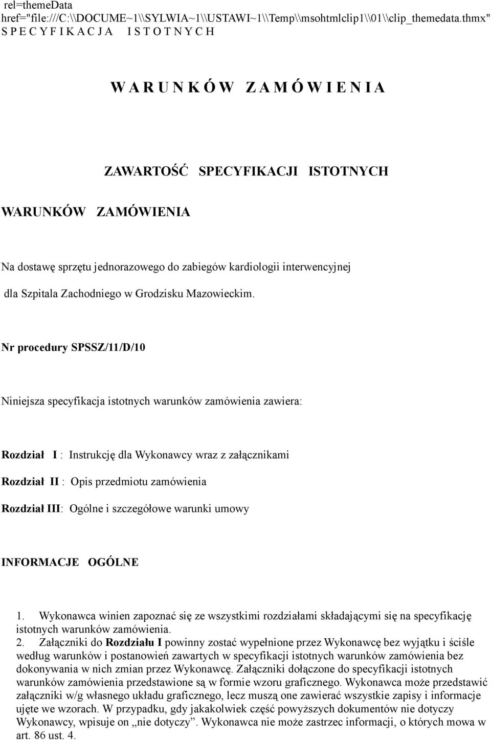 interwencyjnej dla Szpitala Zachodniego w Grodzisku Mazowieckim.