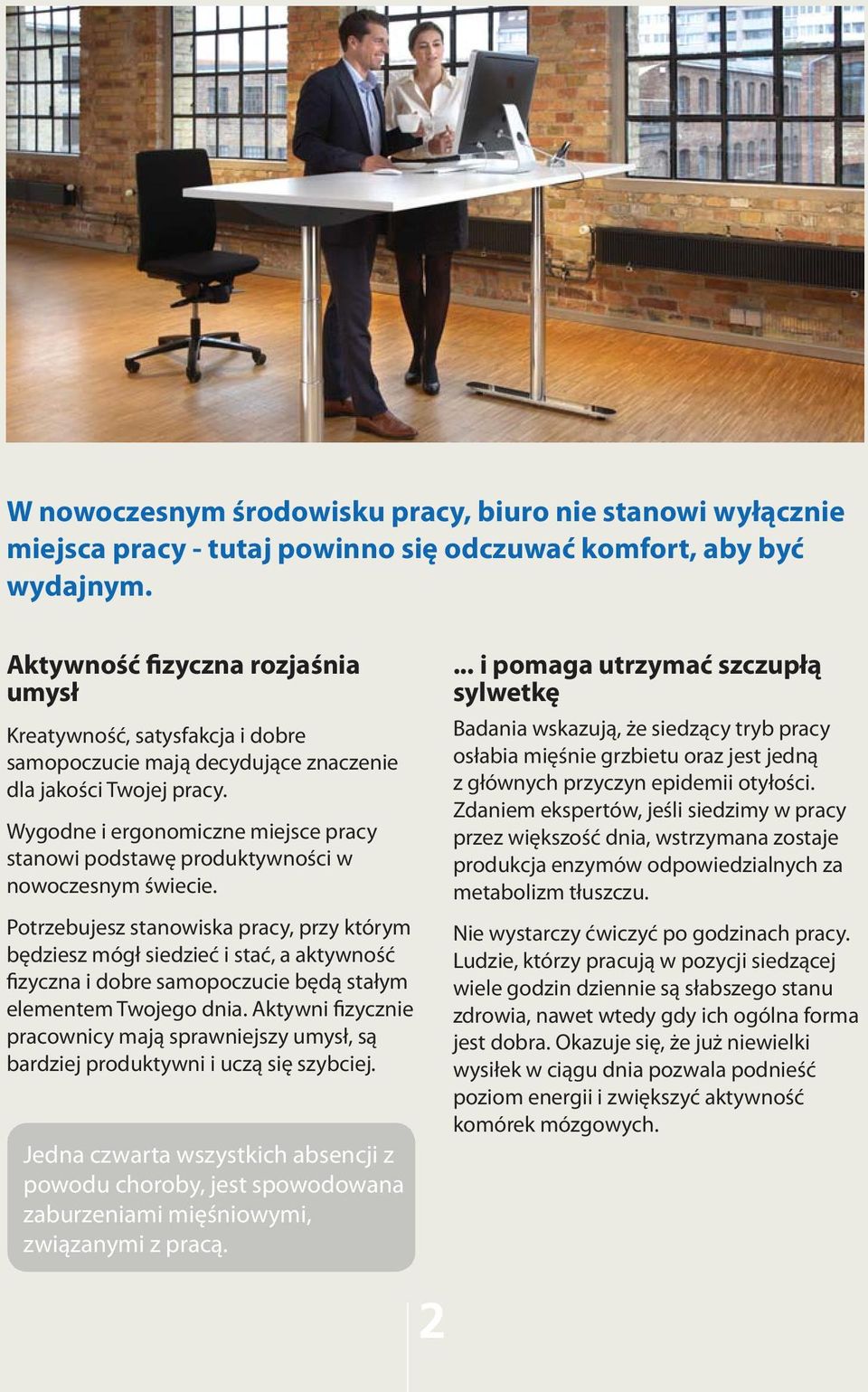 Wygodne i ergonomiczne miejsce pracy stanowi podstawę produktywności w nowoczesnym świecie.