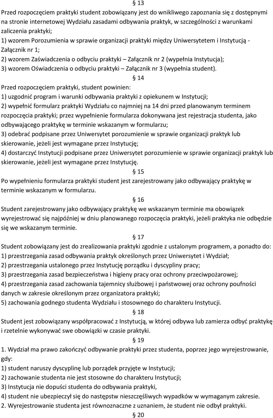 wzorem Oświadczenia o odbyciu praktyki Załącznik nr 3 (wypełnia student).