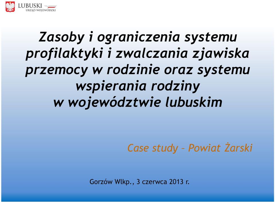 systemu wspierania rodziny w województwie