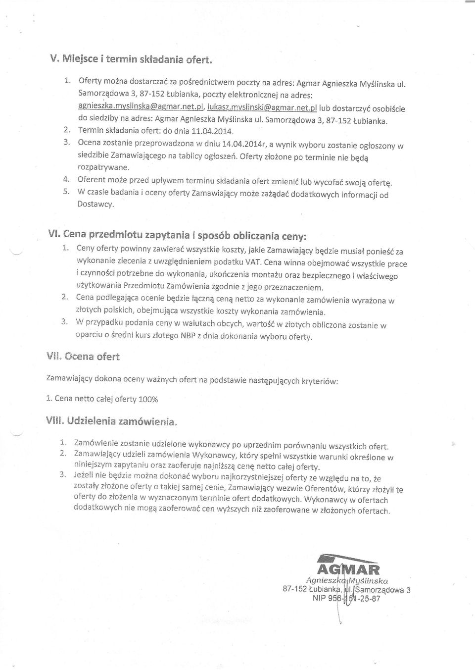 04.20L4r, a wynlk wyboru zosane ogfoszony w sedzbe Zamawajqcego na ablcy ogfoszer" Ofery zo2one po ermne ne beda rozparywane. 4.