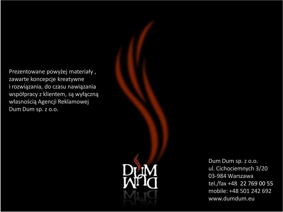 Reklamowej Dum Dum sp. z o.o. Dum Dum sp. z o.o. ul.