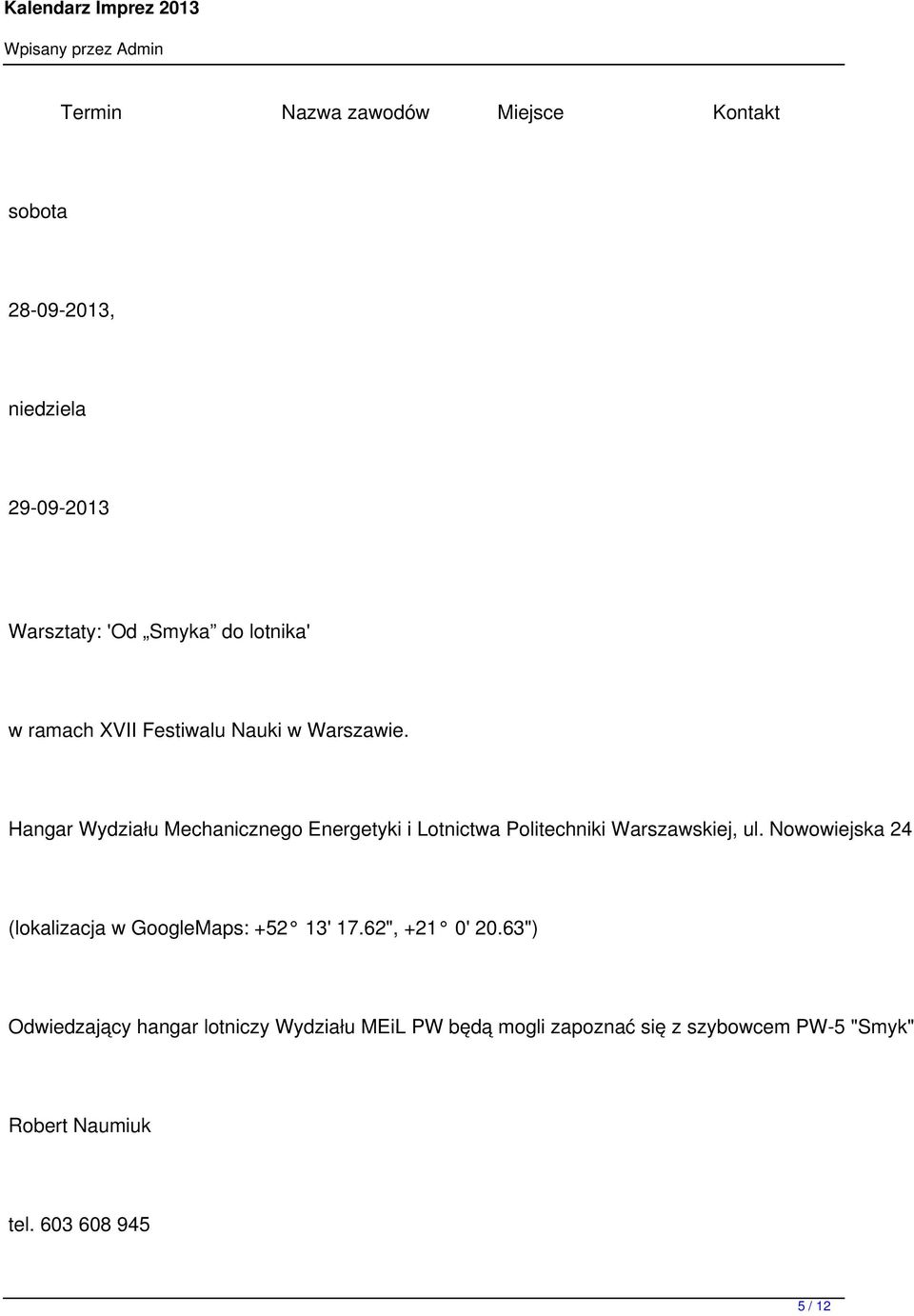 Nowowiejska 24. (lokalizacja w GoogleMaps: +52 13' 17.62", +21 0' 20.