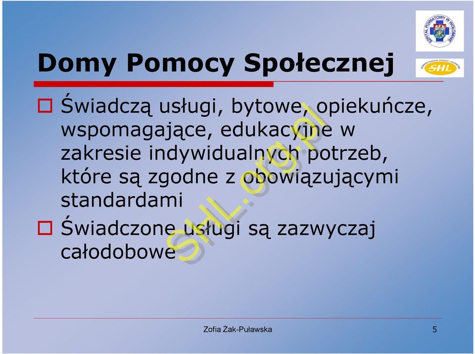 indywidualnych potrzeb, które są zgodne z