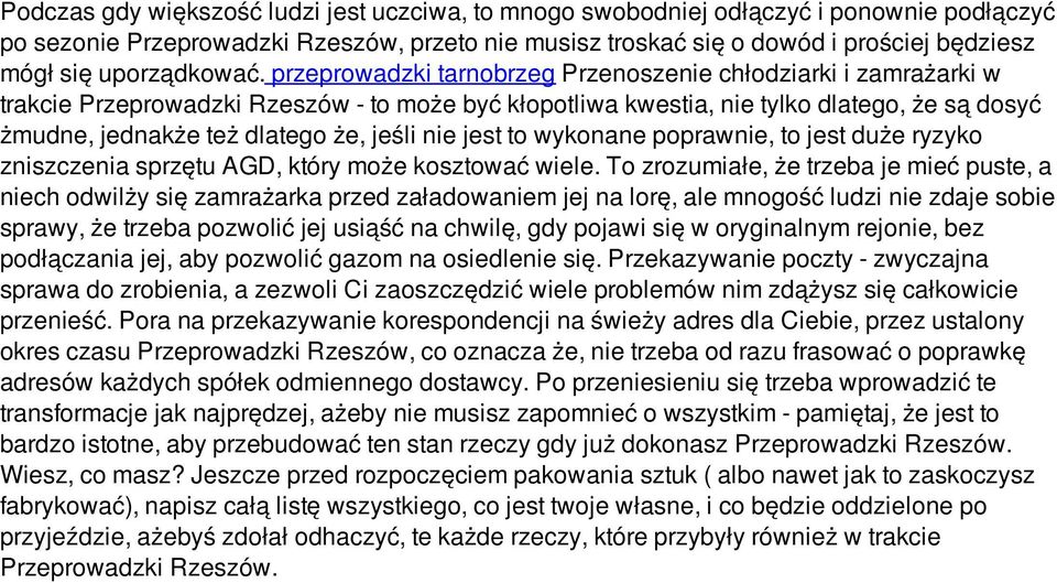 przeprowadzki tarnobrzeg Przenoszenie chłodziarki i zamrażarki w trakcie Przeprowadzki Rzeszów - to może być kłopotliwa kwestia, nie tylko dlatego, że są dosyć żmudne, jednakże też dlatego że, jeśli