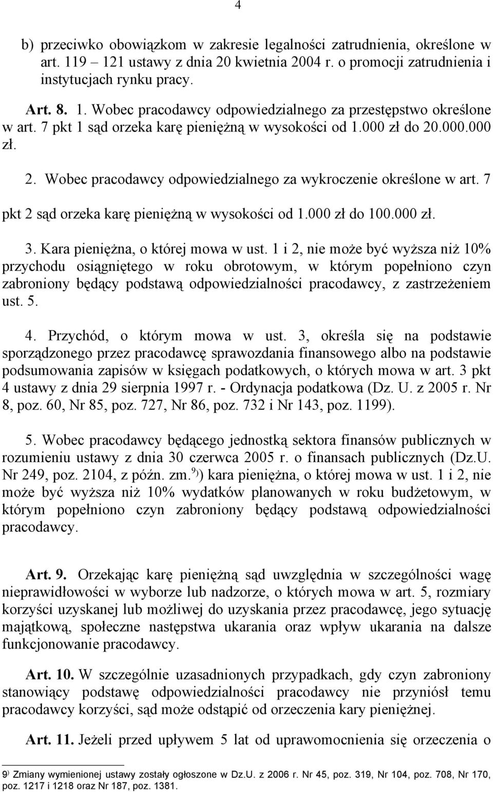 000 zł do 100.000 zł. 3. Kara pieniężna, o której mowa w ust.