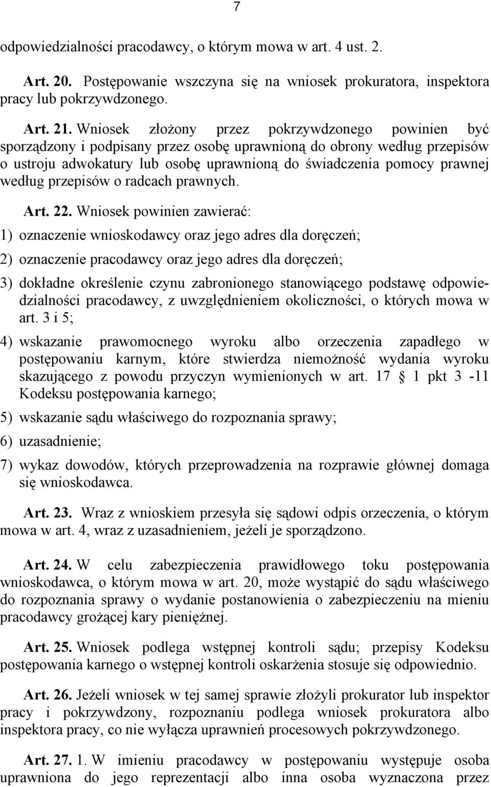 według przepisów o radcach prawnych. Art. 22.