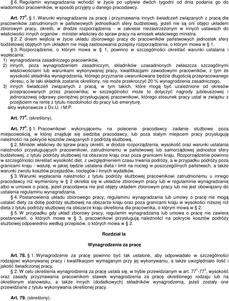 pracy, określi, w drodze rozporządzenia - w zakresie niezastrzeŝonym w innych ustawach do właściwości innych organów - minister właściwy do spraw pracy na wniosek właściwego ministra. 2.