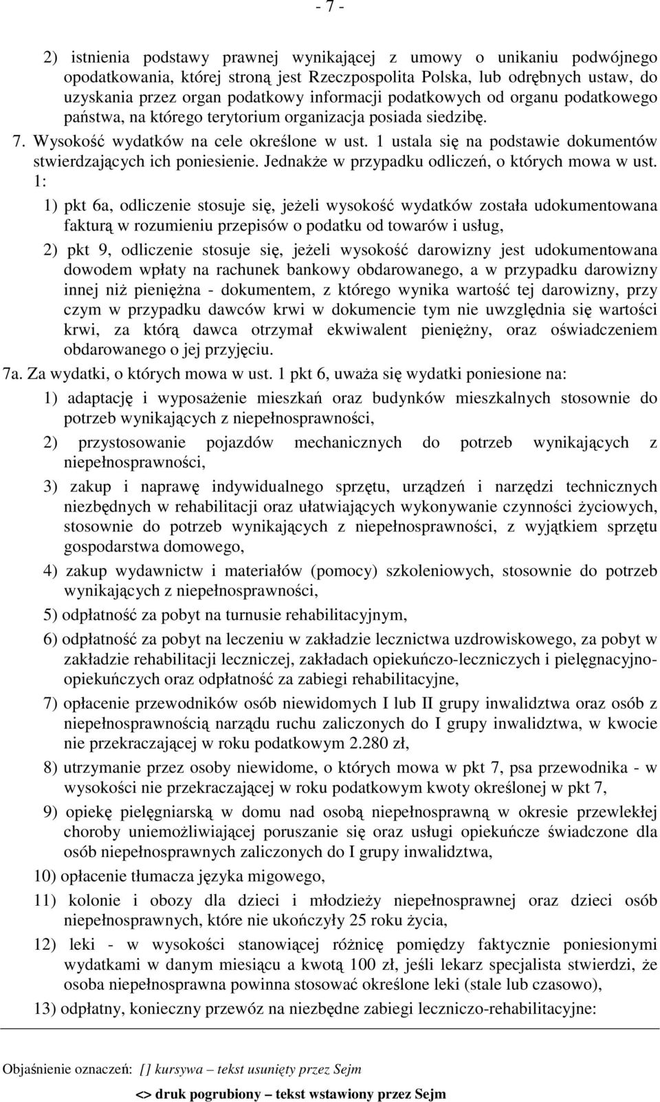 1 ustala się na podstawie dokumentów stwierdzających ich poniesienie. Jednakże w przypadku odliczeń, o których mowa w ust.