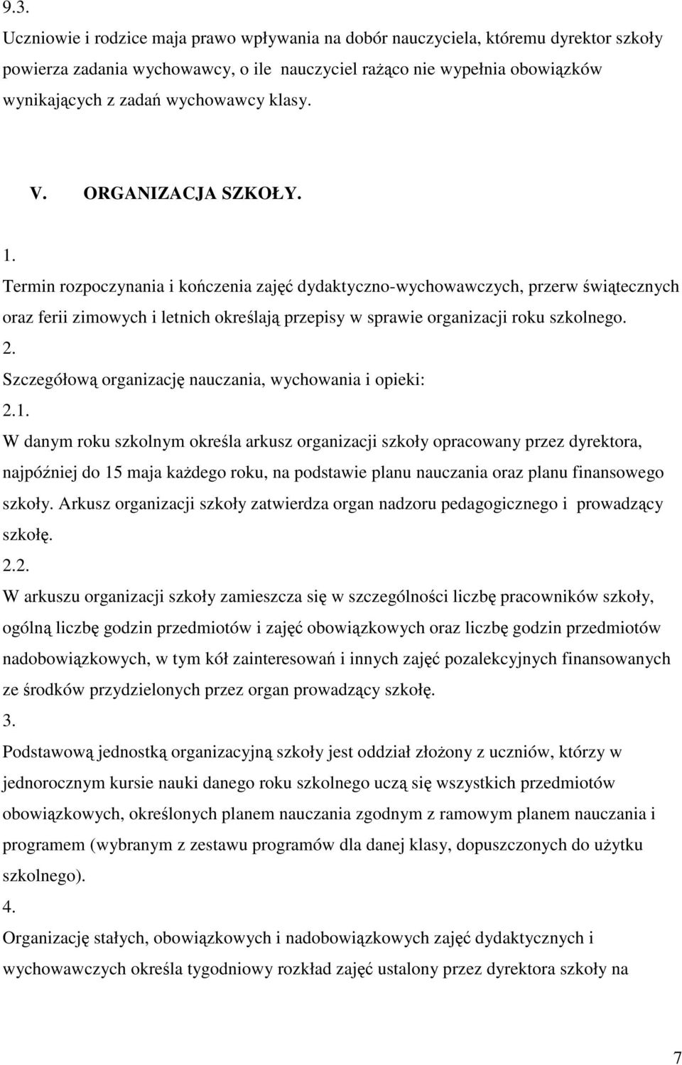 2. Szczegółow organizacj nauczania, wychowania i opieki: 2.1.