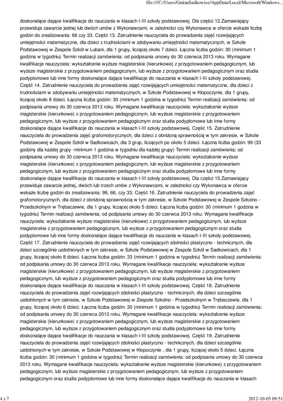 Zatrudnienie nauczyciela do prowadzenia zajęć rozwijających umiejętności matematyczne, dla dzieci z trudnościami w zdobywaniu umiejętności matematycznych, w Szkole Podstawowej w Zespole Szkół w