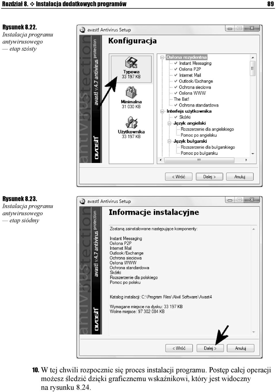 W tej chwili rozpocznie się proces instalacji programu.