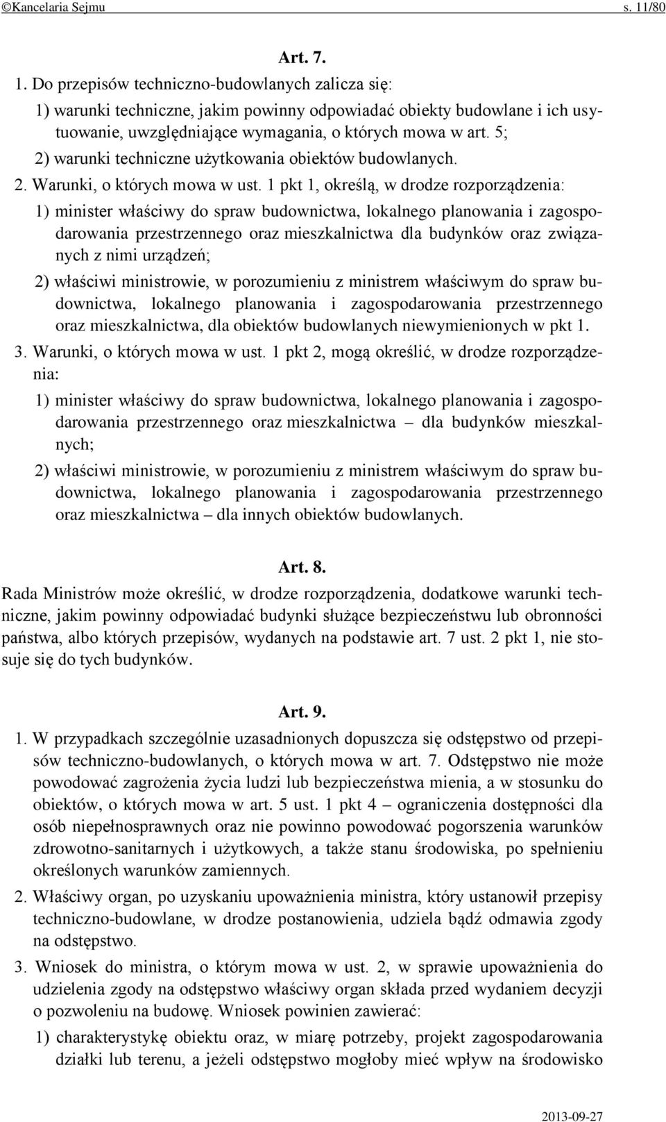 5; 2) warunki techniczne użytkowania obiektów budowlanych. 2. Warunki, o których mowa w ust.