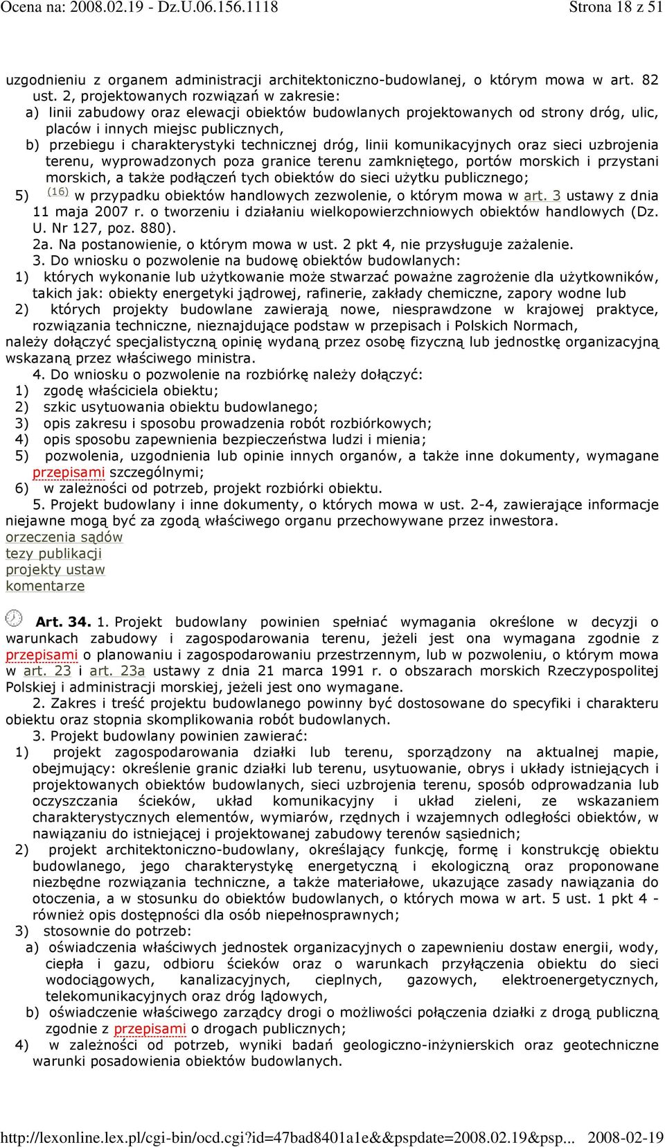 technicznej dróg, linii komunikacyjnych oraz sieci uzbrojenia terenu, wyprowadzonych poza granice terenu zamkniętego, portów morskich i przystani morskich, a takŝe podłączeń tych obiektów do sieci