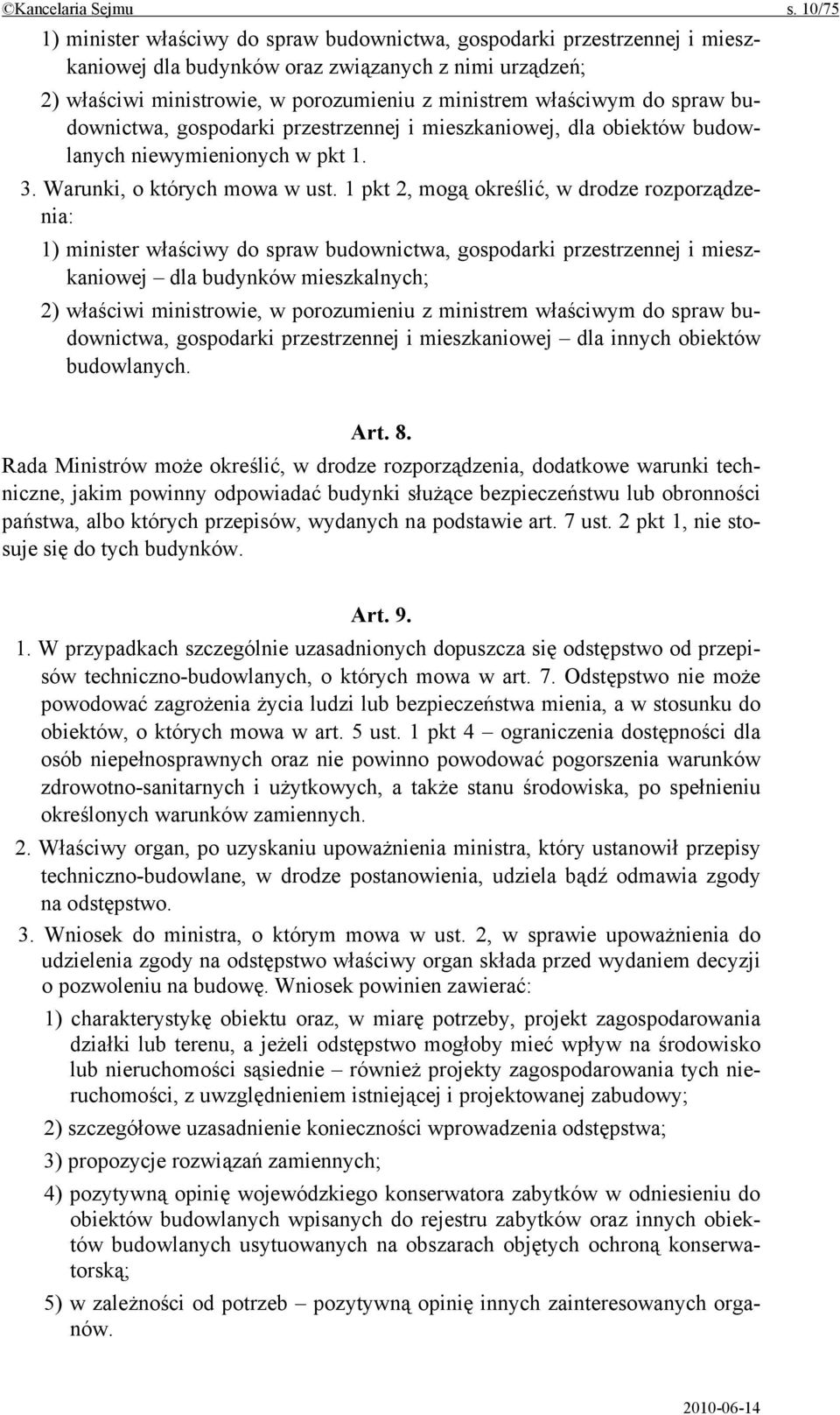 do spraw budownictwa, gospodarki przestrzennej i mieszkaniowej, dla obiektów budowlanych niewymienionych w pkt 1. 3. Warunki, o których mowa w ust.