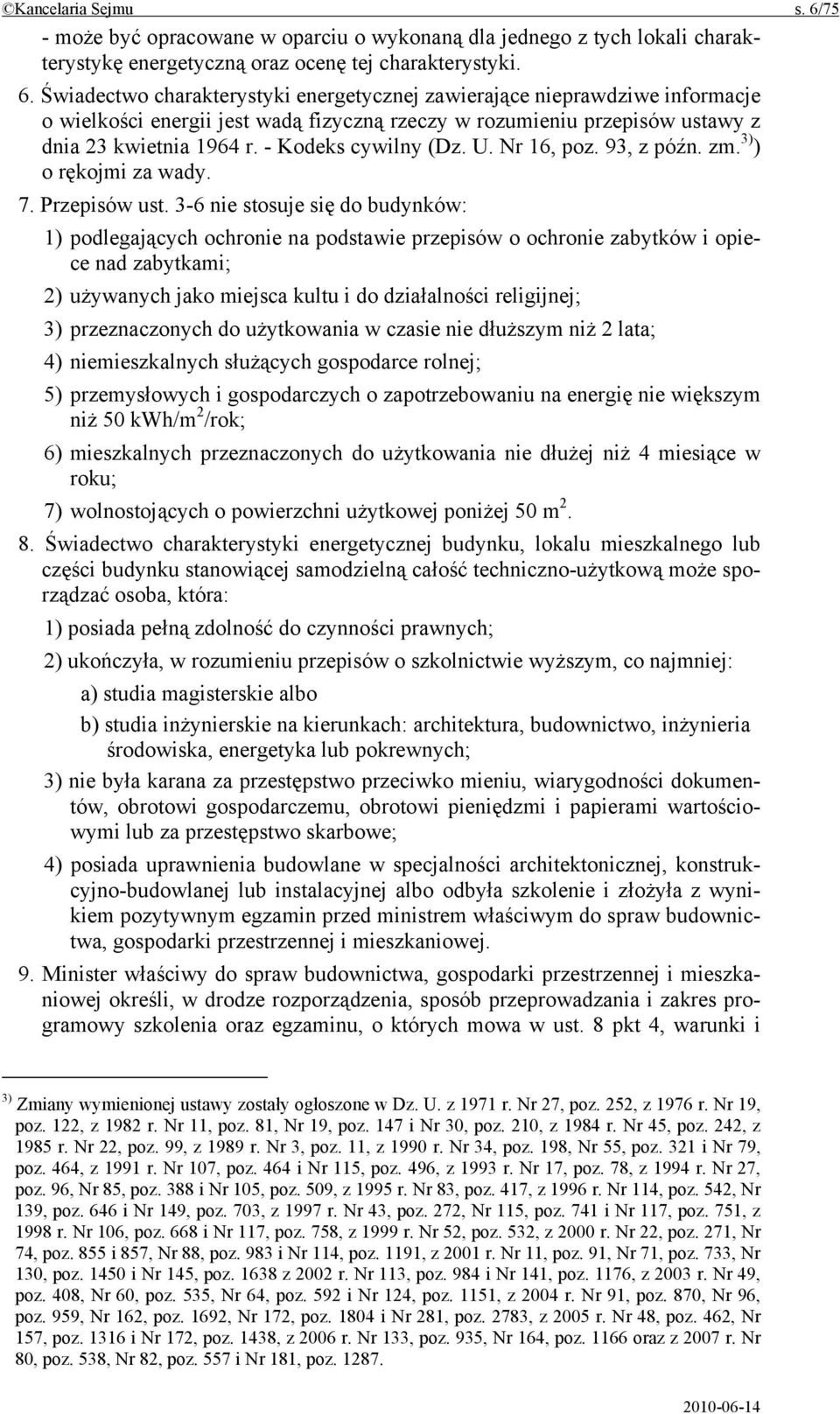 Świadectwo charakterystyki energetycznej zawierające nieprawdziwe informacje o wielkości energii jest wadą fizyczną rzeczy w rozumieniu przepisów ustawy z dnia 23 kwietnia 1964 r.