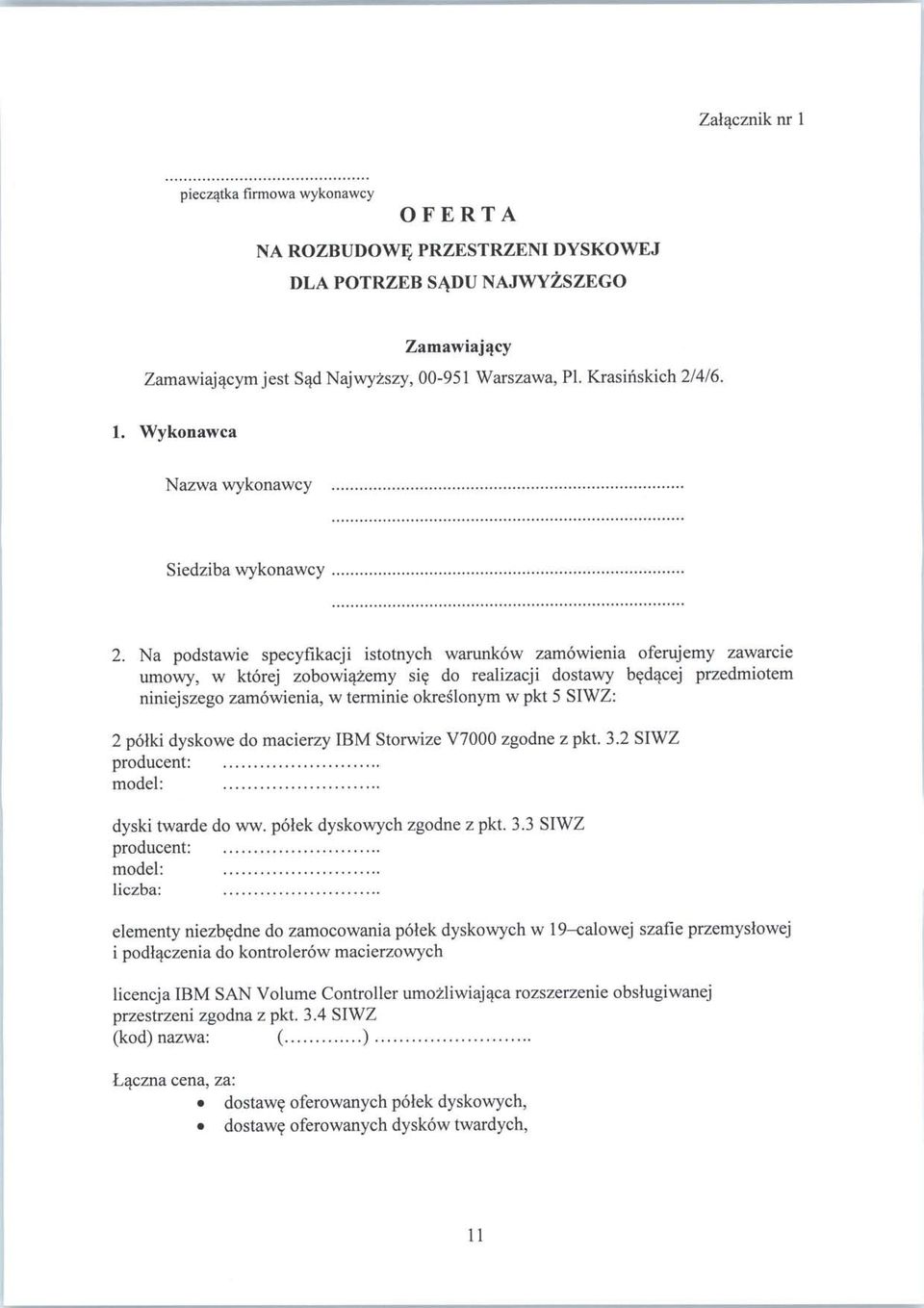 Na podstawie specyfikacji istotnych warunkow zamowienia oferajemy zawarcie umowy, w ktorej zobowiqzemy sie do realizacji dostawy bedqcej przedmiotem niniejszego zamowienia, w terminie okreslonym w