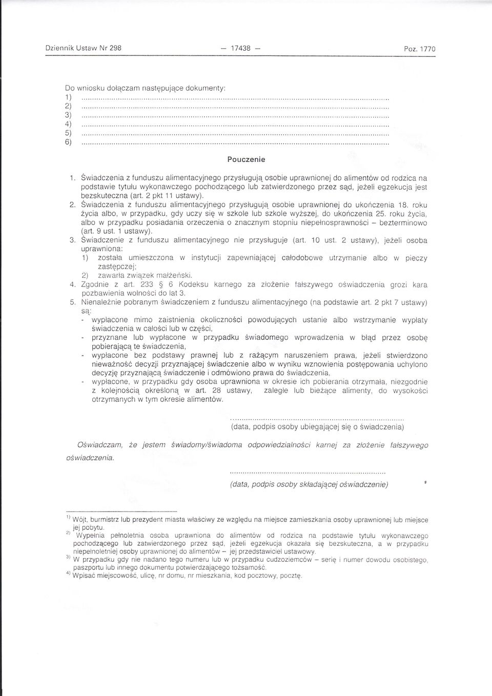 egzekucja jest bezskuteczna (ań2 pkt 11 ustawy) ć' Swiadczenia z {unduszu alimentacyjnego przys, ugują osobie uprawnionej do ukończenia 18 roku Życia a bo, w przypadku' gdy uczy się w szkole lub szko