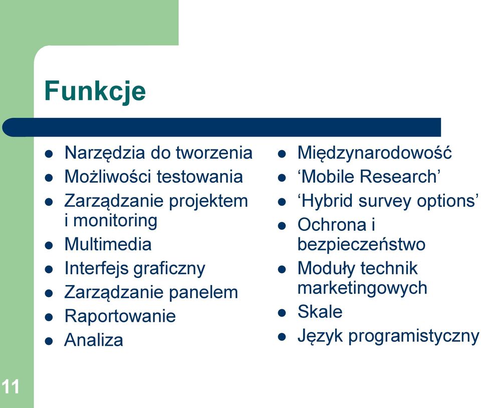 Raportowanie Analiza Międzynarodowość Mobile Research Hybrid survey