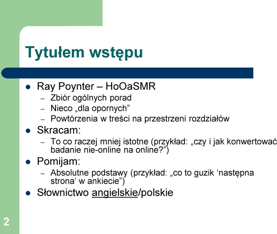 (przykład: czy i jak konwertować badanie nie-online na online?