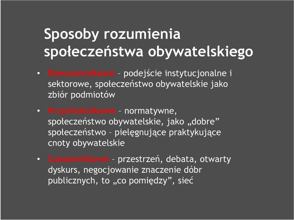 społeczeństwo obywatelskie, jako dobre społeczeństwo pielęgnujące praktykujące cnoty