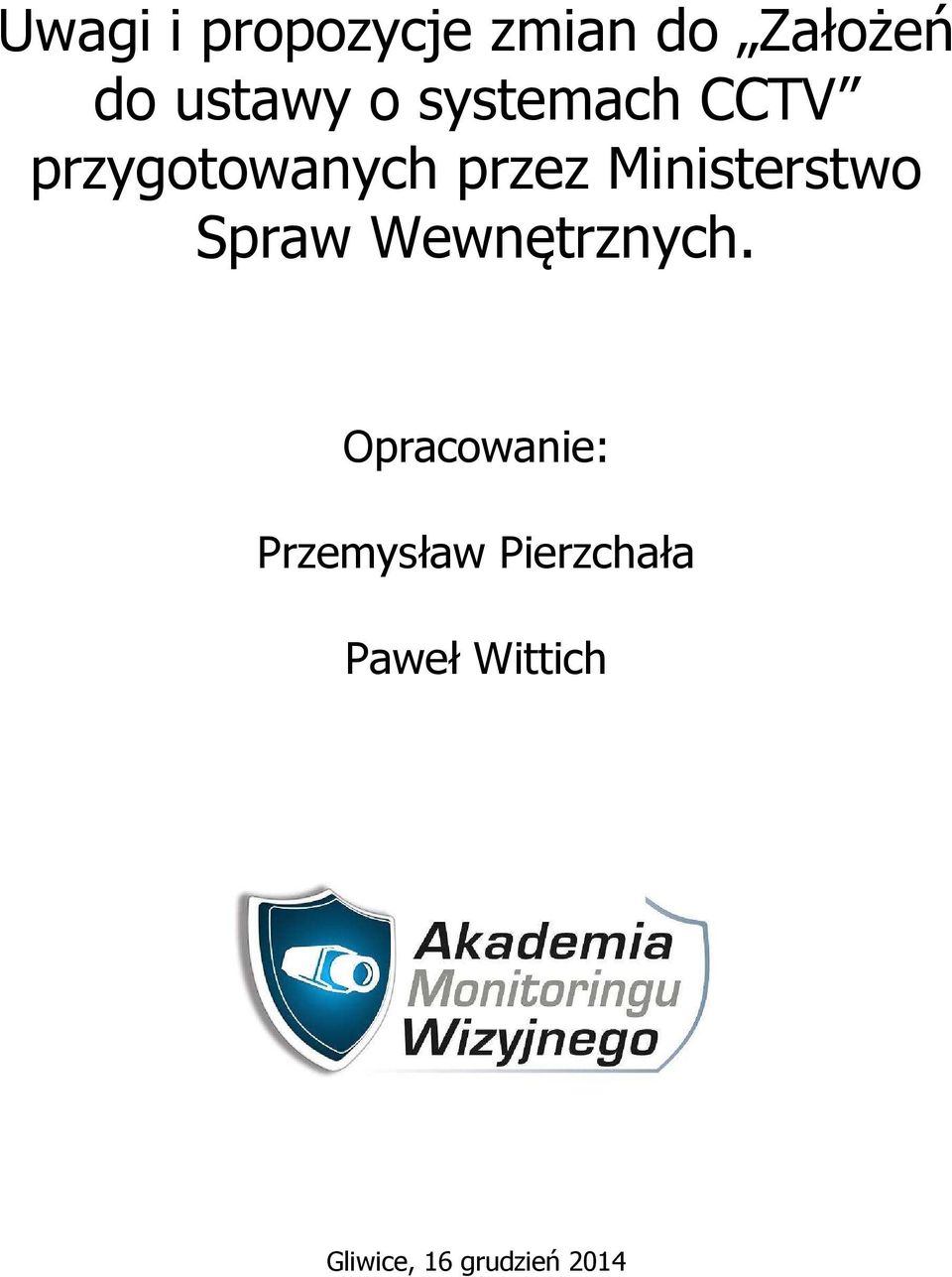 Ministerstwo Spraw Wewnętrznych.