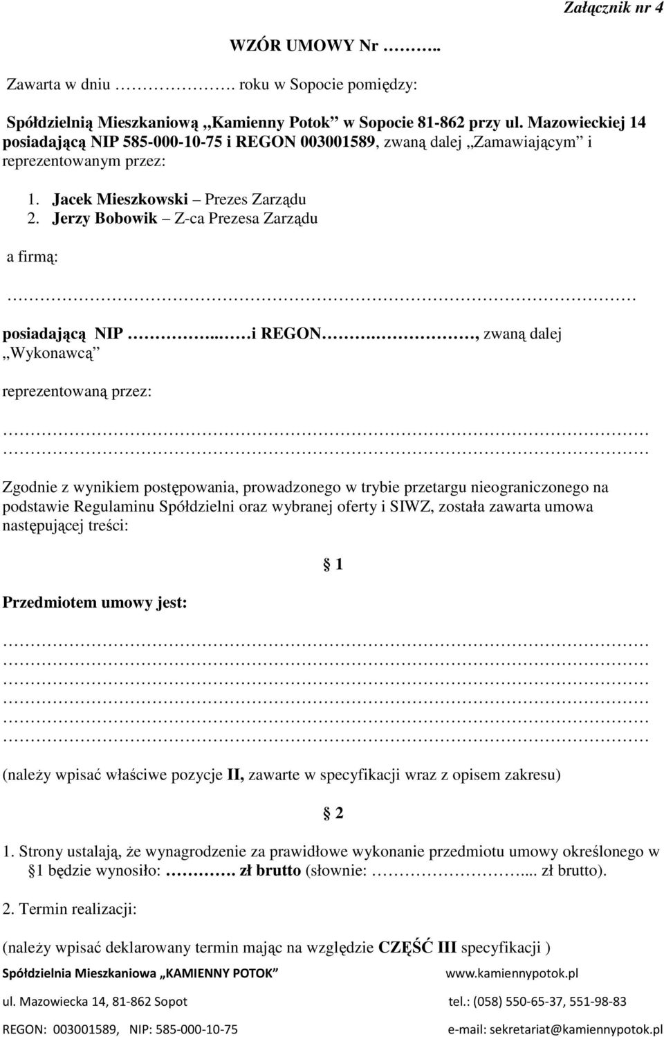 Jerzy Bobowik Z-ca Prezesa Zarządu a firmą: posiadającą NIP.. i REGON.