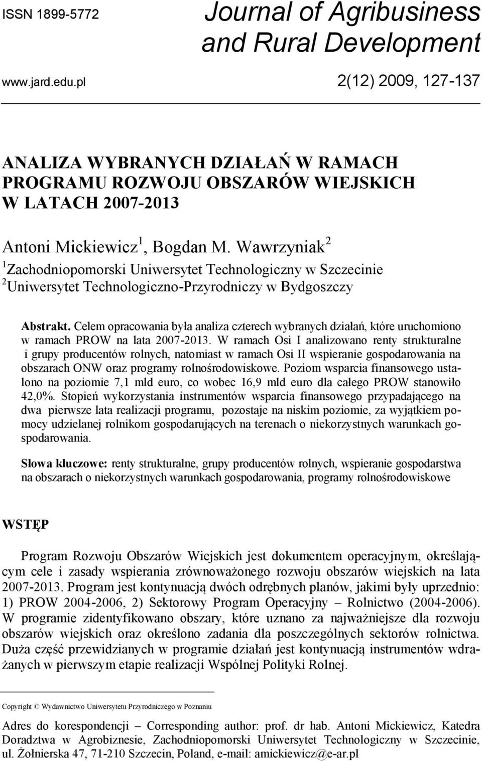 Wawrzyniak 2 1 Zachodniopomorski Uniwersytet Technologiczny w Szczecinie 2 Uniwersytet Technologiczno-Przyrodniczy w Bydgoszczy Abstrakt.
