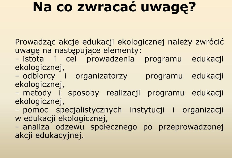 prowadzenia programu edukacji ekologicznej, odbiorcy i organizatorzy programu edukacji ekologicznej,