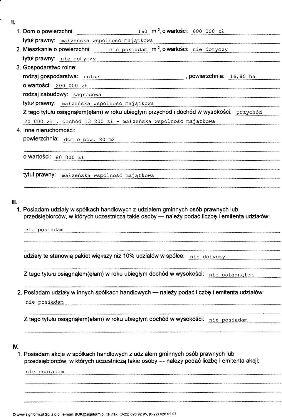 zagr^odowa tytuł prawny: małżeńska mw Z tego tytułu osiągnąłem(ęłam) w roku ubiegłym przychód i dochód w wysokości: tp.r z^chód ( 20 000 zł, dochód 13 200 zł - małżeńska wspólność majątkowa^ _ 4.