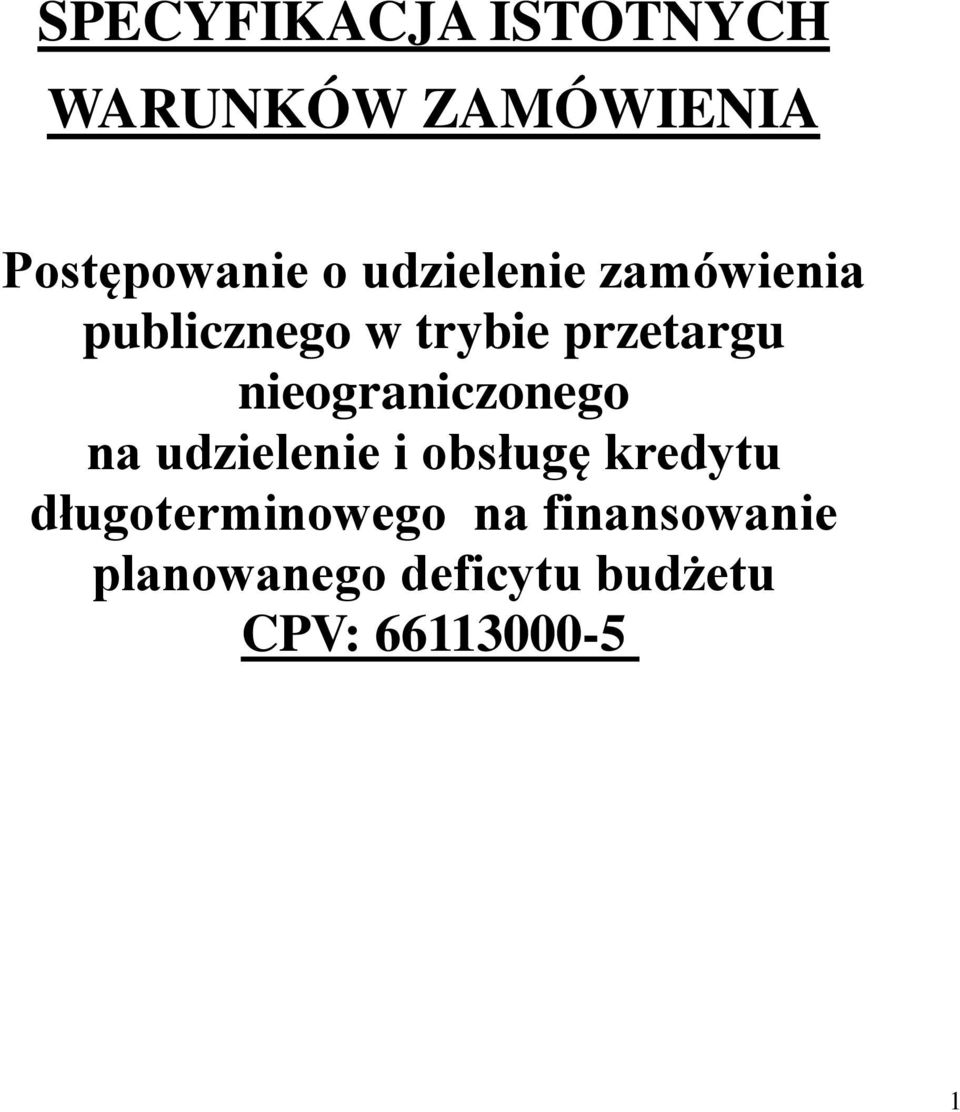 nieograniczonego na udzielenie i obsługę kredytu