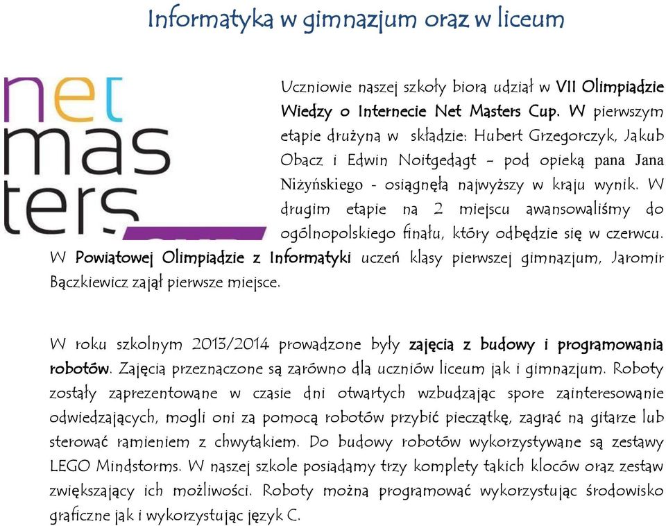 W drugim etapie na 2 miejscu awansowaliśmy do ogólnopolskiego finału, który odbędzie się w czerwcu.