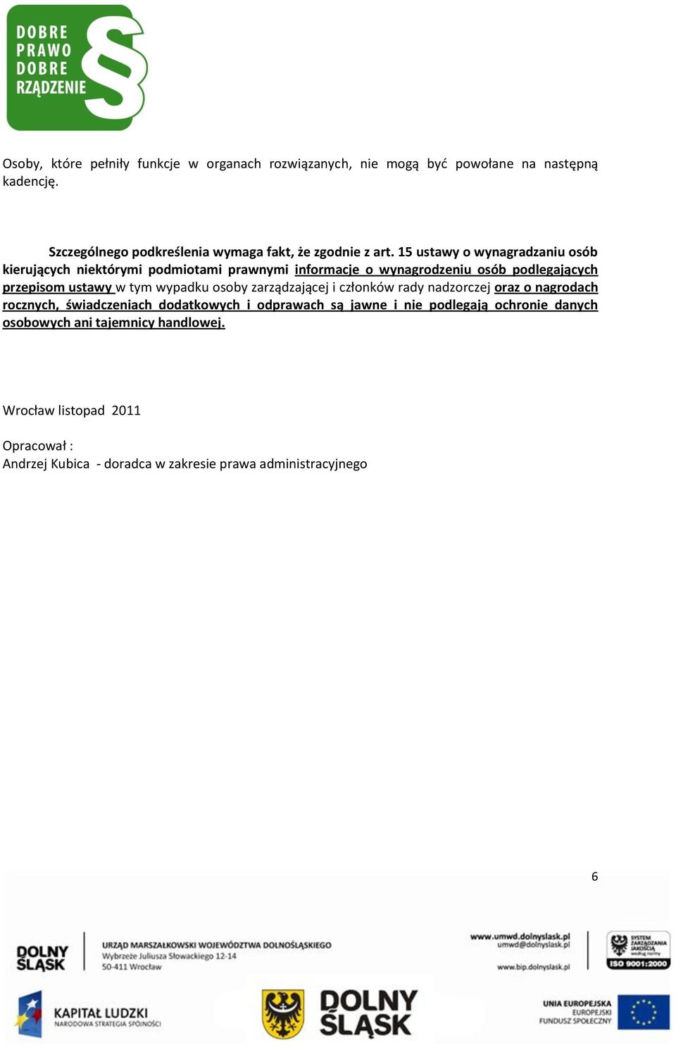 15 ustawy o wynagradzaniu osób kierujących niektórymi podmiotami prawnymi informacje o wynagrodzeniu osób podlegających przepisom ustawy w tym