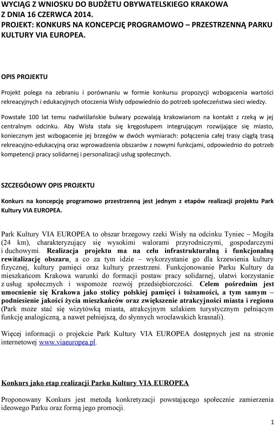 Powstałe 100 lat temu nadwiślańskie bulwary pozwalają krakowianom na kontakt z rzeką w jej centralnym odcinku.