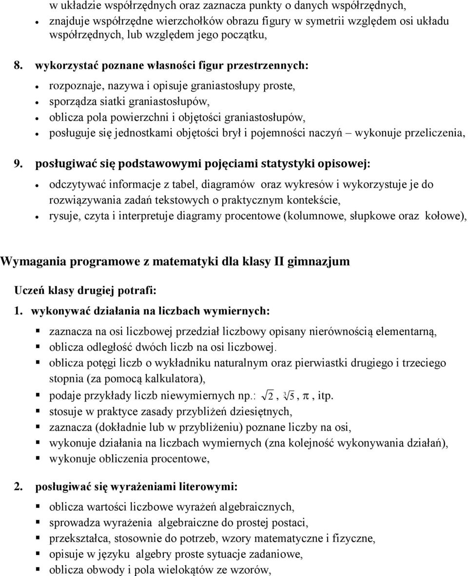 posługuje się jednostkami objętości brył i pojemności naczyń wykonuje przeliczenia, 9.