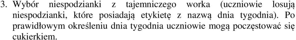 etykietę z nazwą dnia tygodnia).