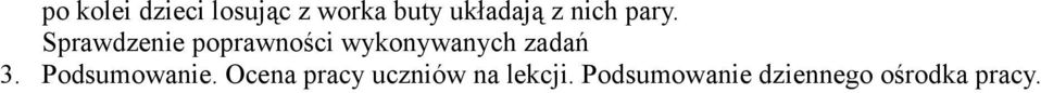 Sprawdzenie poprawności wykonywanych zadań 3.