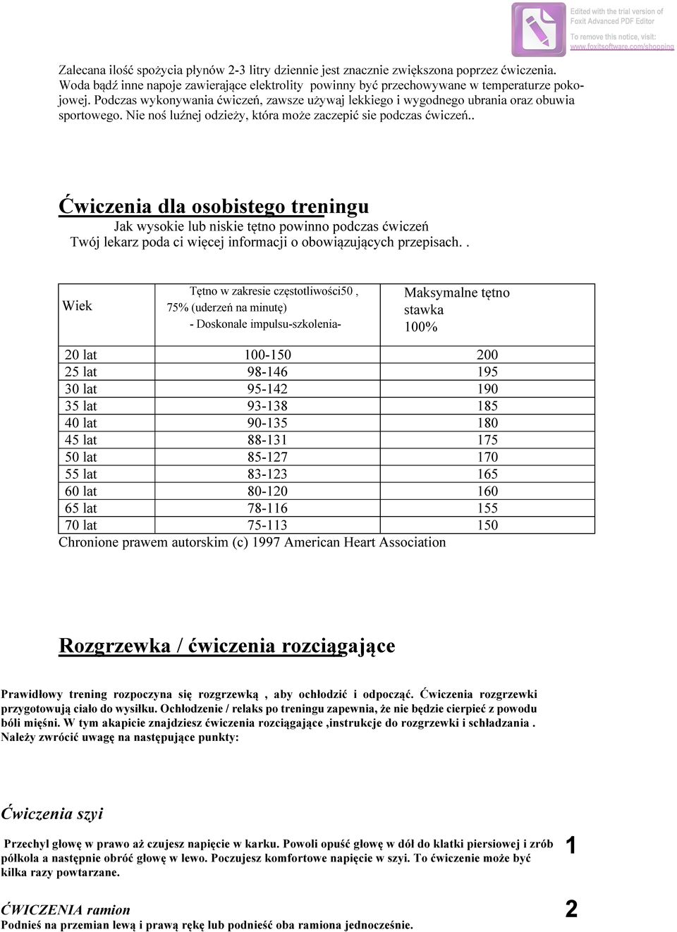 . Edited with the trial version of Ćwiczenia dla osobistego treningu Jak wysokie lub niskie tętno powinno podczas ćwiczeń Twój lekarz poda ci więcej informacji o obowiązujących przepisach.