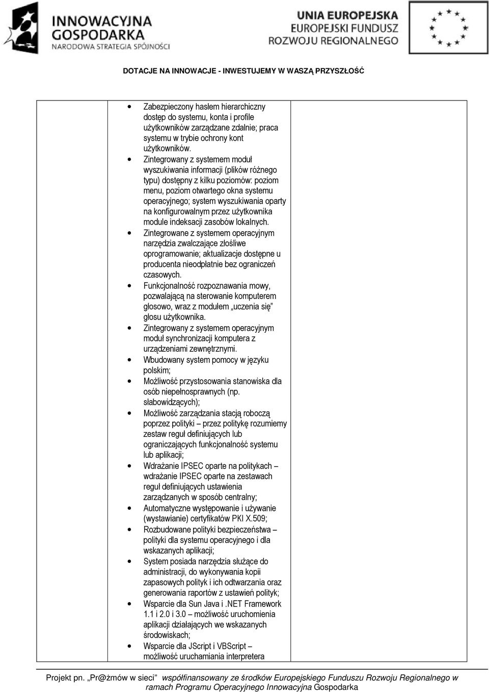 konfigurowalnym przez użytkownika module indeksacji zasobów lokalnych.