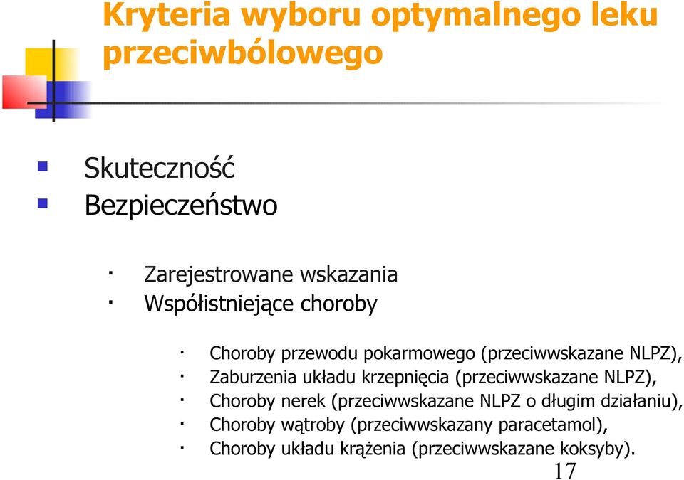 układu krzepnięcia (przeciwwskazane NLPZ), Choroby nerek (przeciwwskazane NLPZ o długim