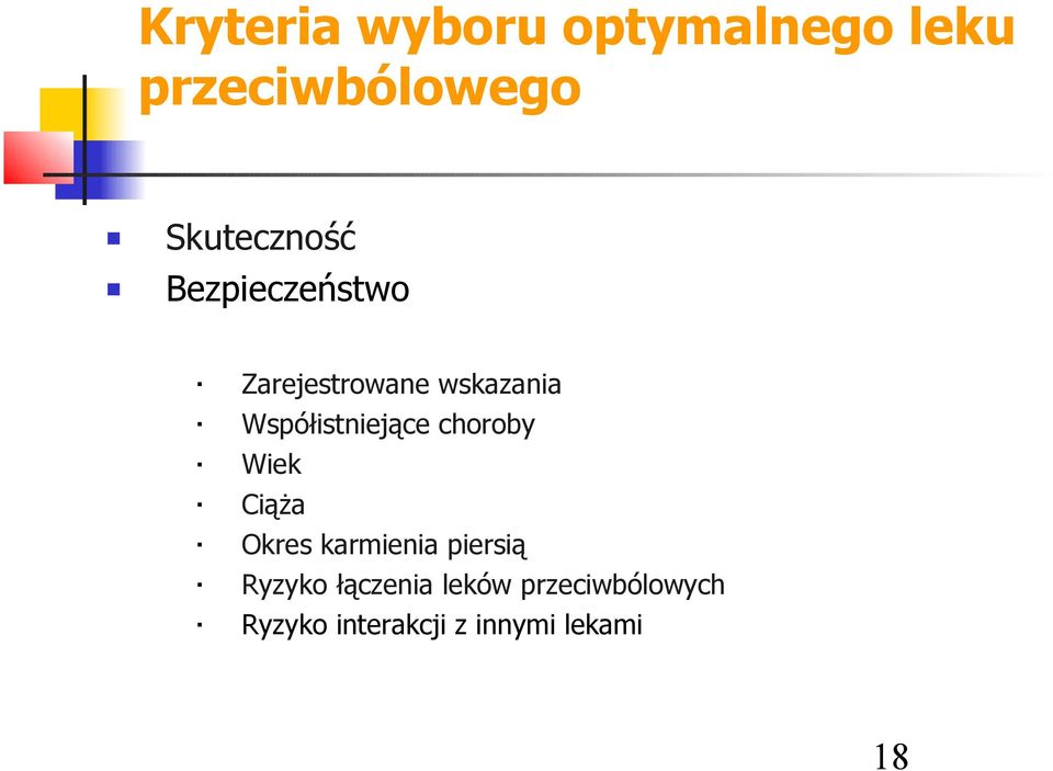 Współistniejące choroby Wiek Ciąża Okres karmienia piersią