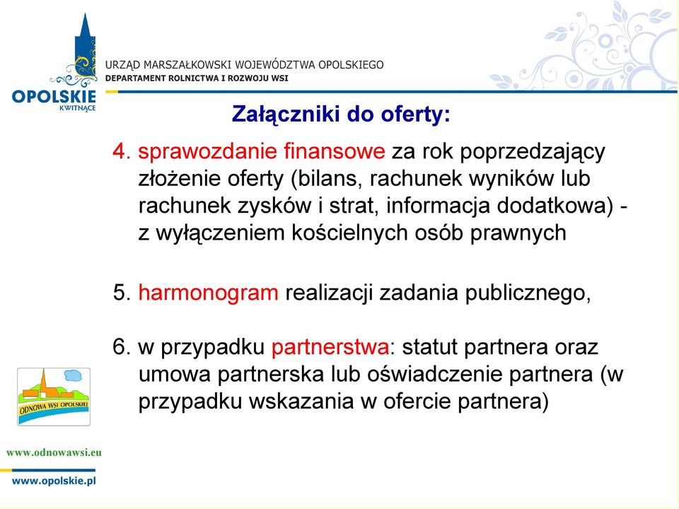 rachunek zysków i strat, informacja dodatkowa) z wyłączeniem kościelnych osób prawnych 5.