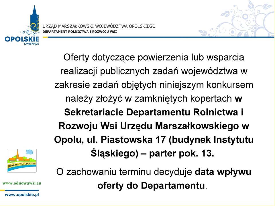 Departamentu Rolnictwa i Rozwoju Wsi Urzędu Marszałkowskiego w Opolu, ul.