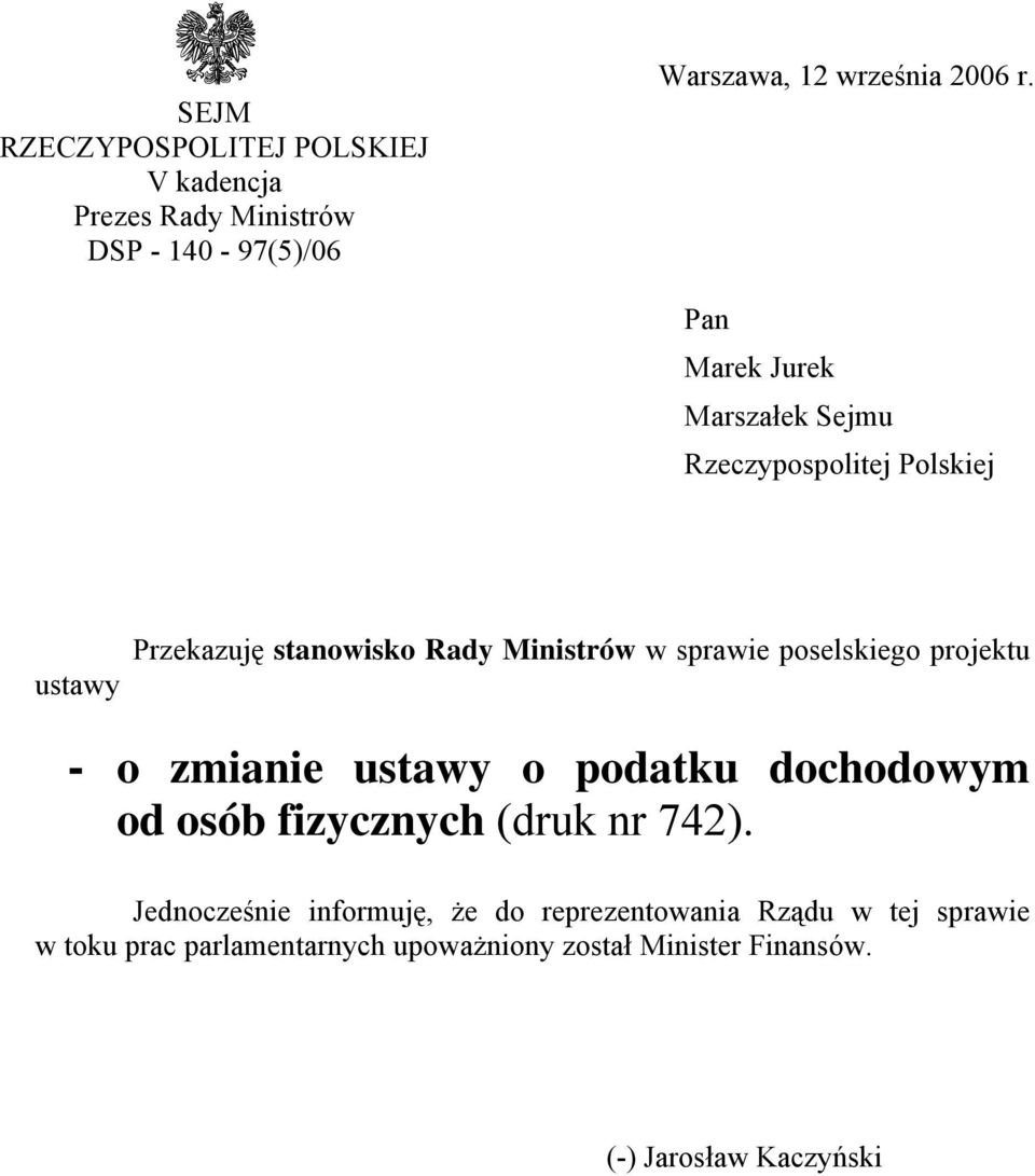 poselskiego projektu - o zmianie ustawy o podatku dochodowym od osób fizycznych (druk nr 742).