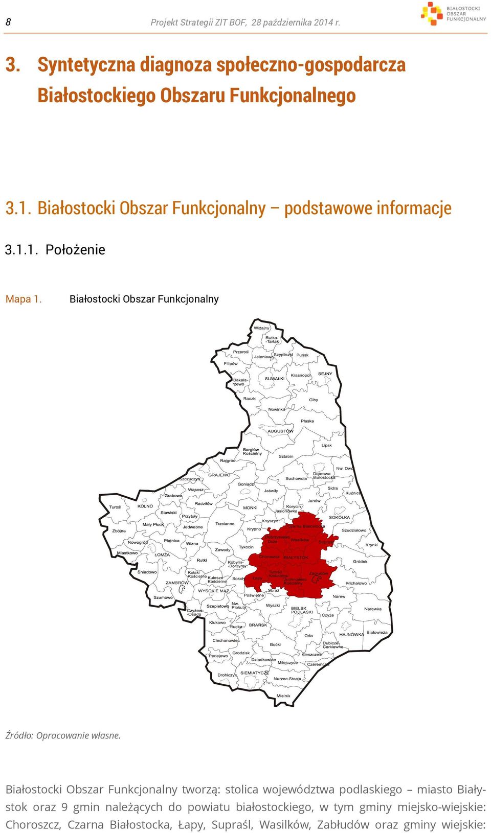 Białostocki Obszar Funkcjonalny podstawowe informacje 3.1.1. Położenie Mapa 1.